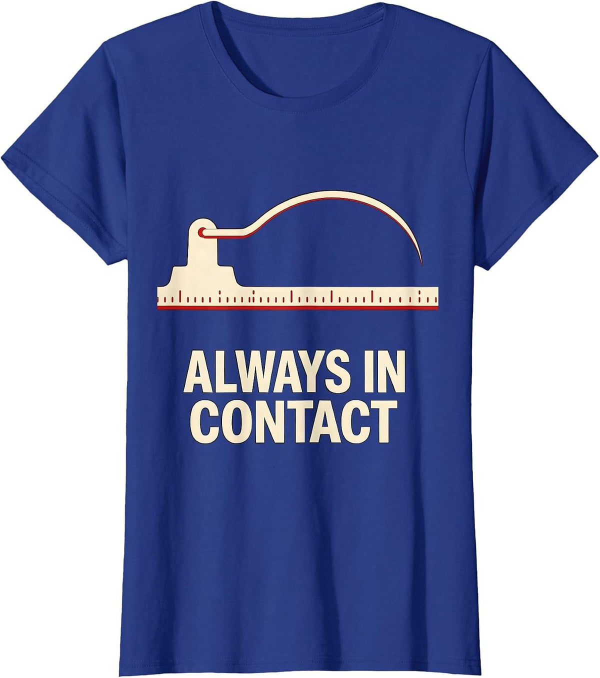 Women's Always In Contact Funny Ham Radio Operator Hobbyist Humor T-Shirt - Royal Blue
