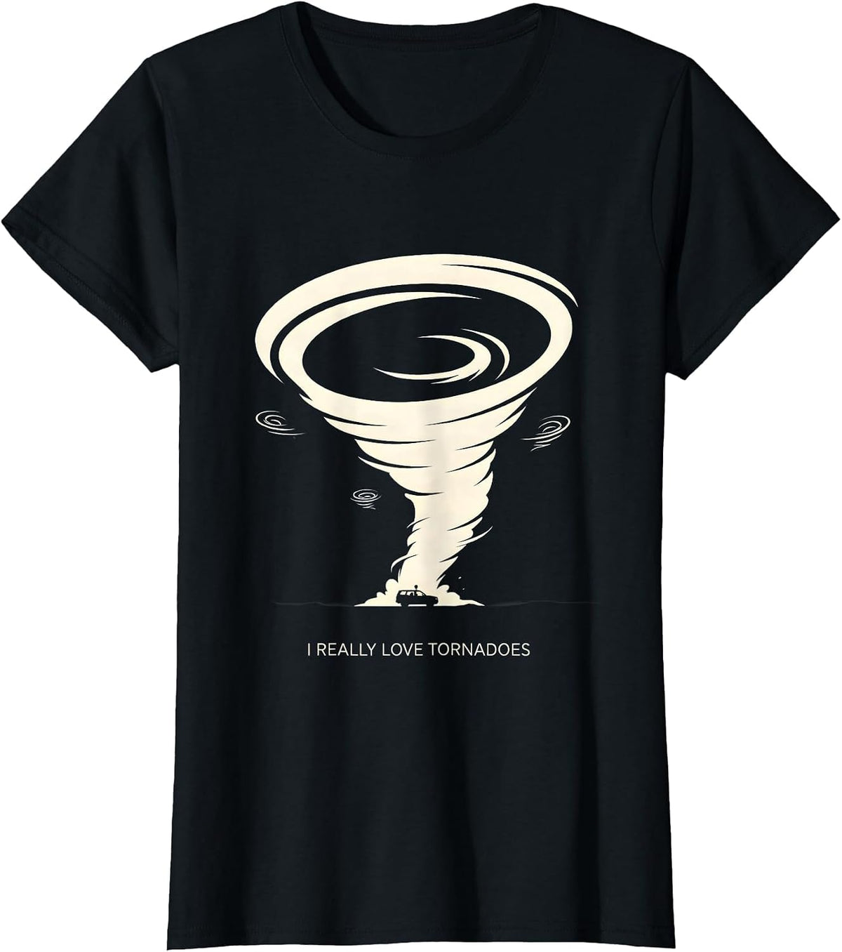I Really Love Tornadoes Funny Storm Chaser Meteorology Humor T-Shirt - Black