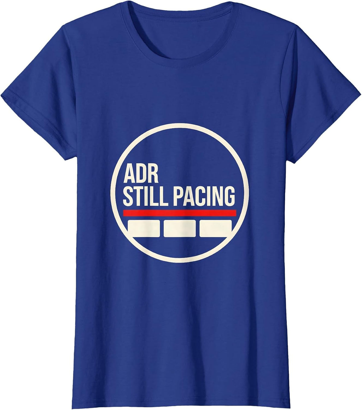 Women's ADR Still Pacing Funny Vet Tech Veterinary Technician Humor T-Shirt - Royal Blue