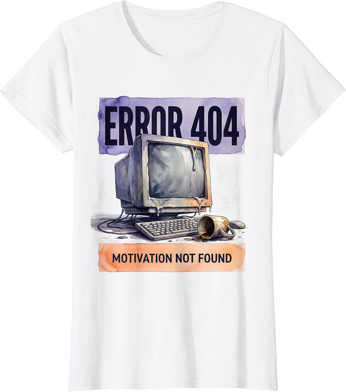 Error 404 Motivation Not Found Funny Design T-Shirt - White