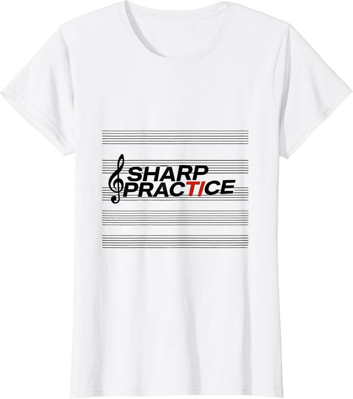 Sharp Practice Funny Music Lover Musician Teacher Gift T-Shirt - White