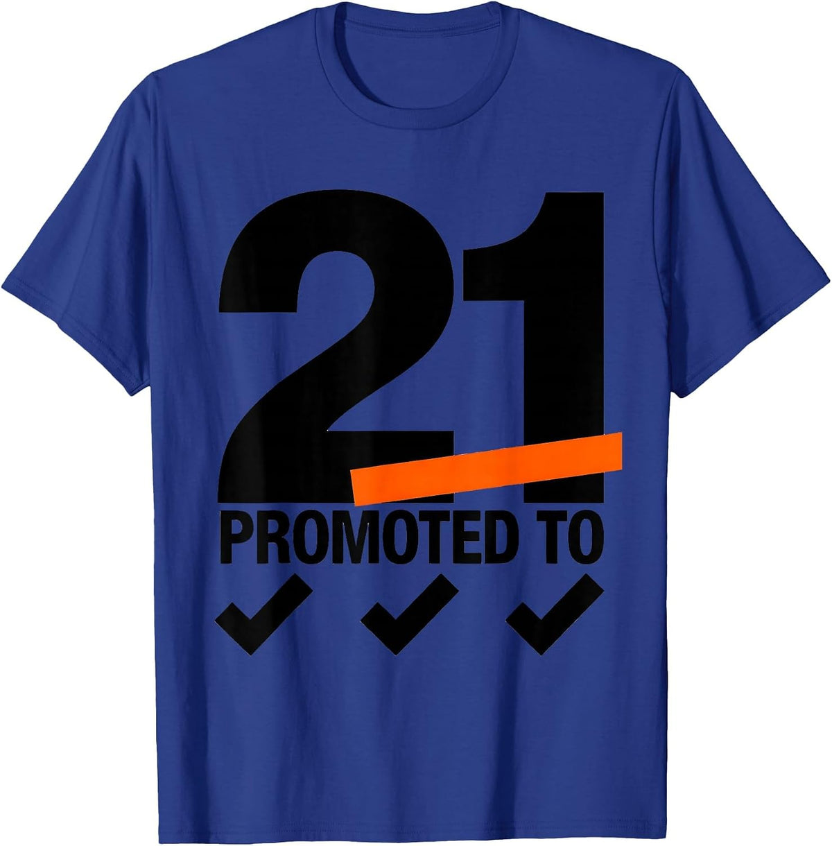 Men's PROMOTED TO 21 Vintage Milestone Birthday Age Badge T-Shirt - Royal Blue
