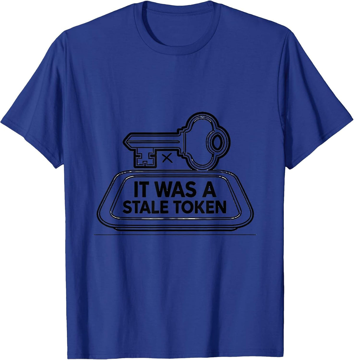 Men's It Was A Stale Token Funny IT Support Programmer Tech Humor T-Shirt - Royal Blue