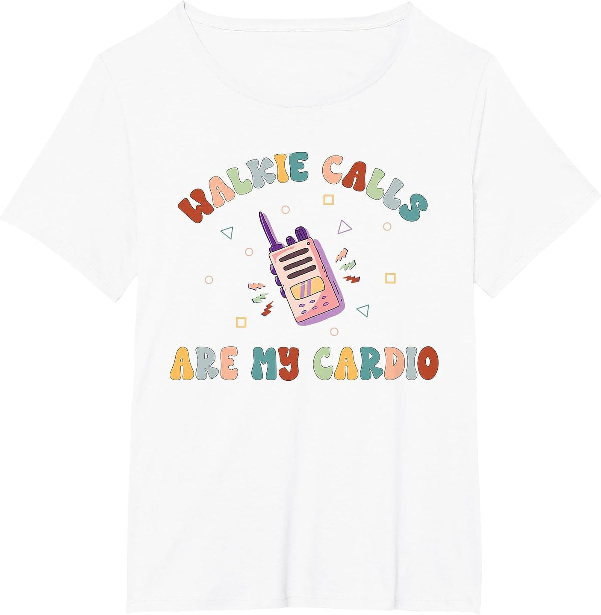 Walkie Calls are My Cardio Special Education Teacher School T-Shirt - White