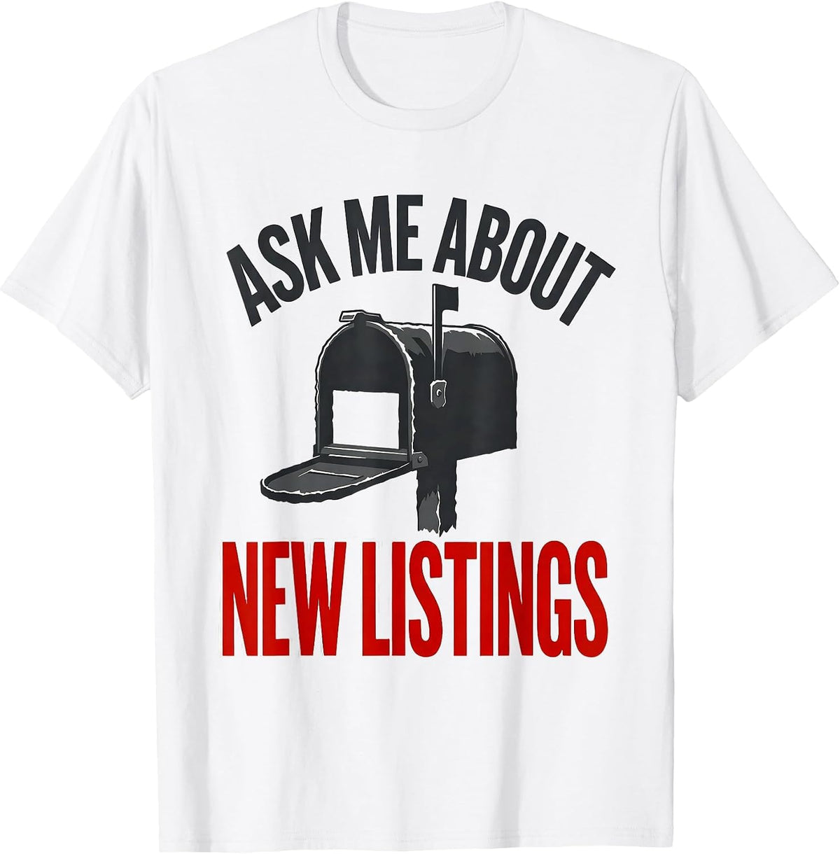 Men's Ask Me About New Listings Funny Realtor Real Estate Agent T-Shirt - White
