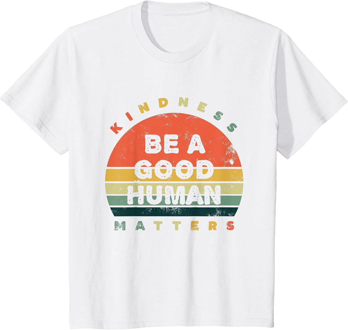 Be A Good Human Kindness Matters T-Shirt - White