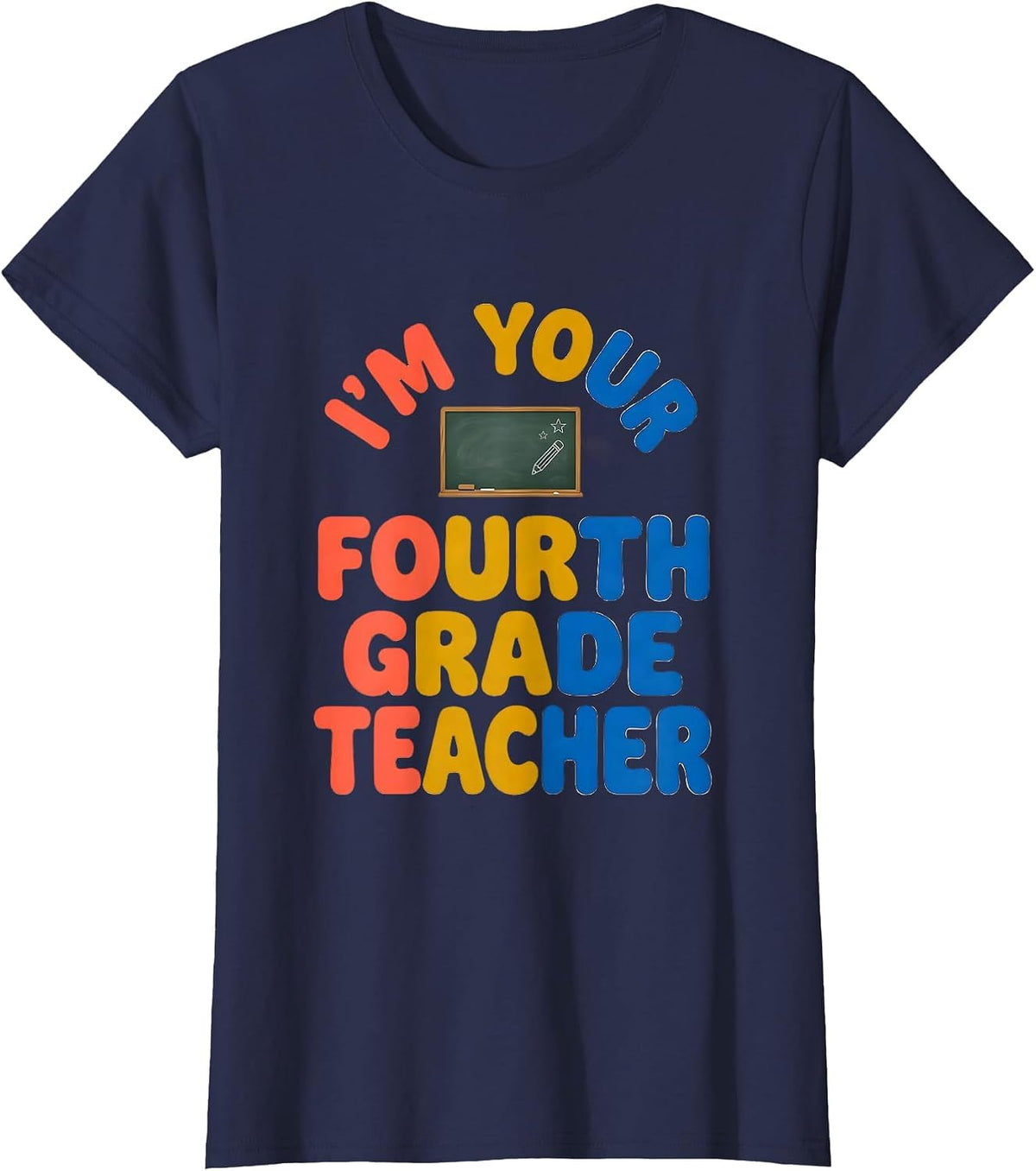 Women's I'm Your Fourth Grade Teacher Cute Vintage Graphic Fourth T-Shirt - Navy Blue