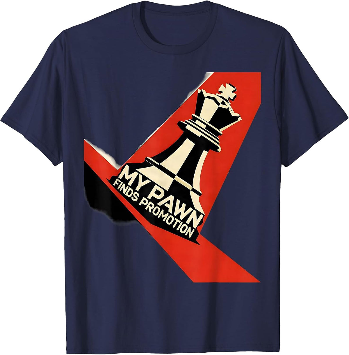 My Pawn Finds Promotion Funny Chess Player Gift Chess Lover T-Shirt - Navy Blue