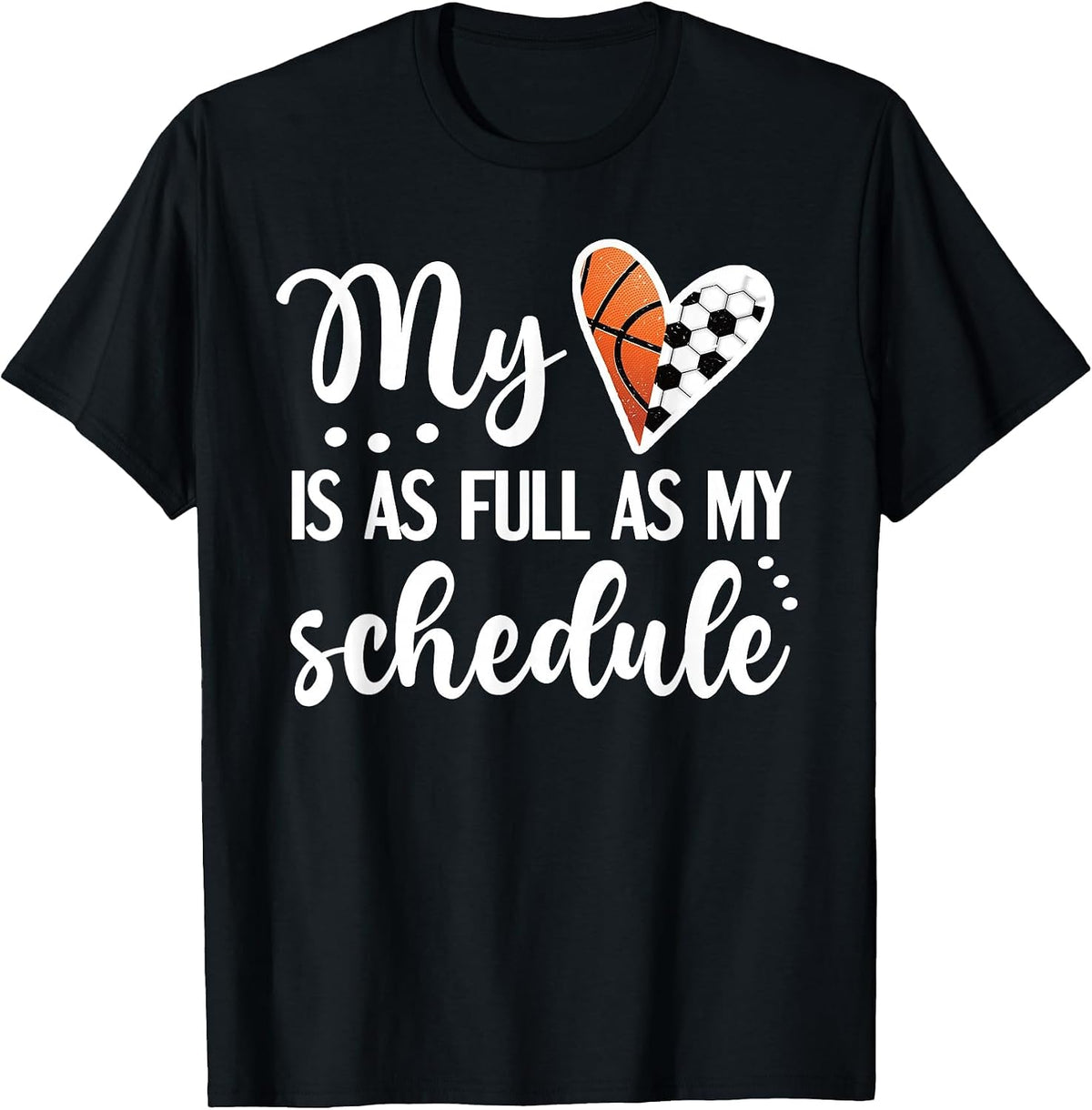 Full Schedule & Heart Proud Basketball Soccer Player Mom T-Shirt - Black