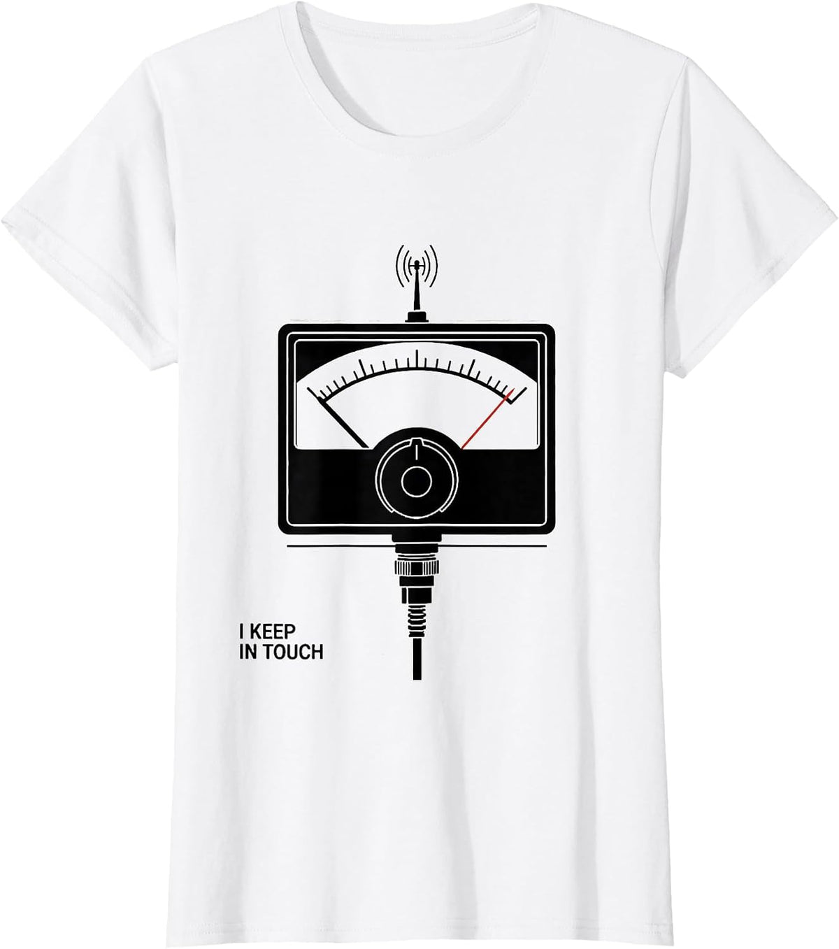 I Keep In Touch Funny Ham Radio Operator Hobbyist Humor T-Shirt - White