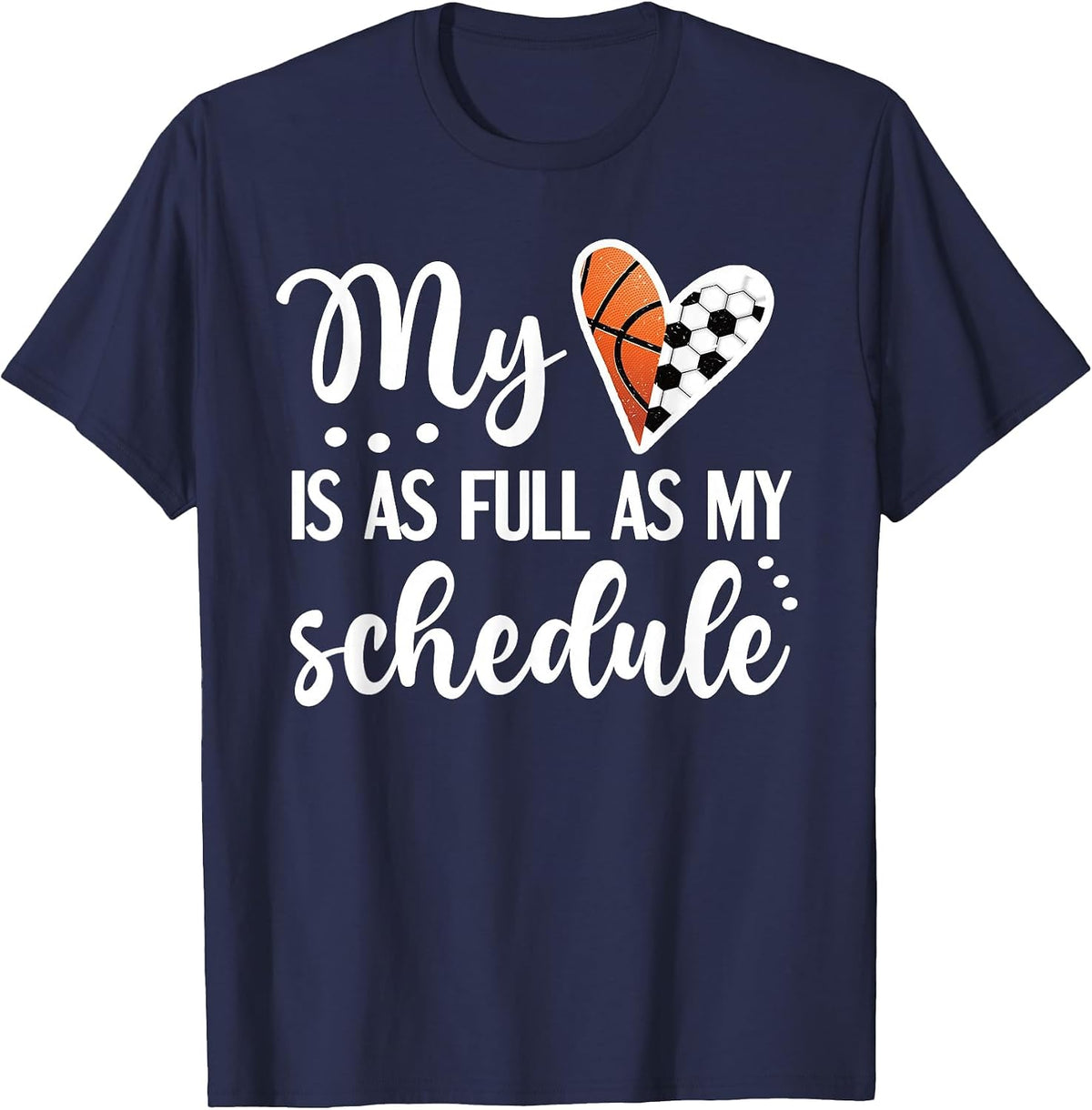 Full Schedule & Heart Proud Basketball Soccer Player Mom T-Shirt - Navy Blue