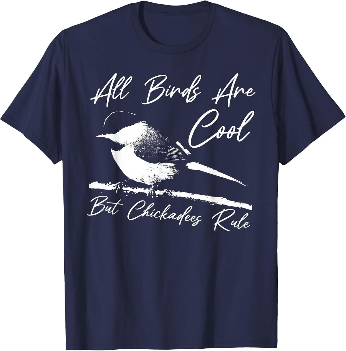 Chickadee Chick Bird Watching Birder Birding Chickadee T-Shirt - Navy Blue