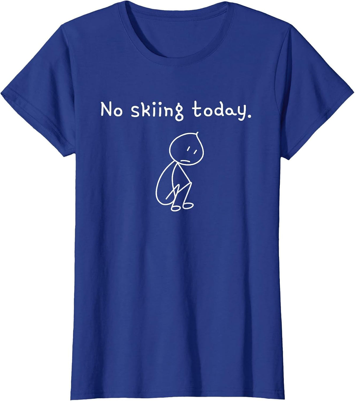 Funny No Skiing Today Funny ski T-Shirt - Royal Blue