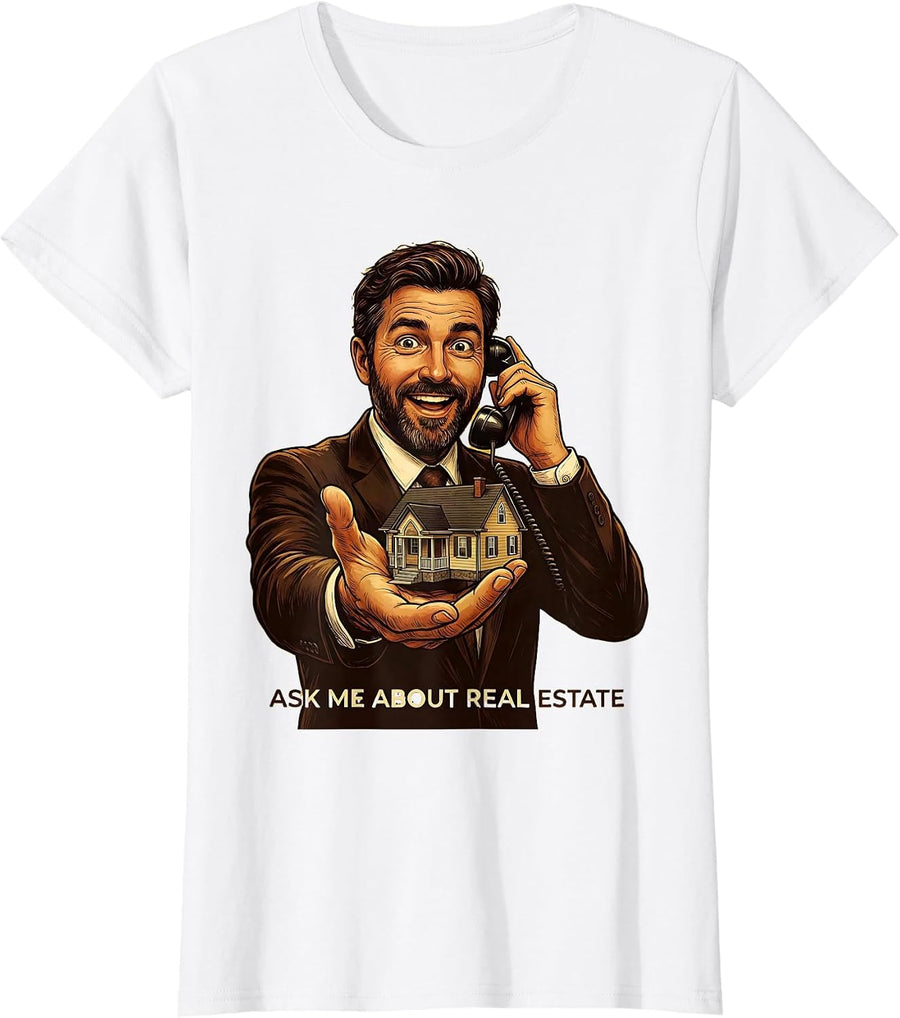 Women's Ask Me About Real Estate Funny Realtor Occupation Humor T-Shirt - White