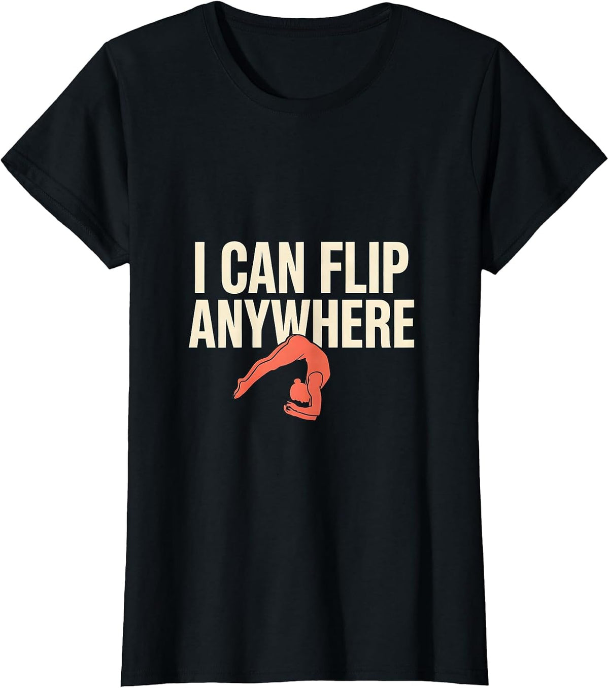 I Can Flip Anywhere Playful Gymnastics Gift for Girls Kids T-Shirt - Black