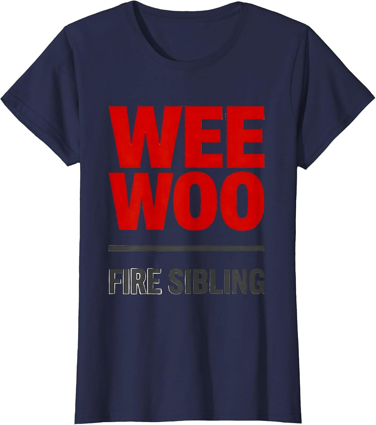 Women's Wee Woo Fire Sibling Funny Firefighter Family Humor T-Shirt - Navy Blue