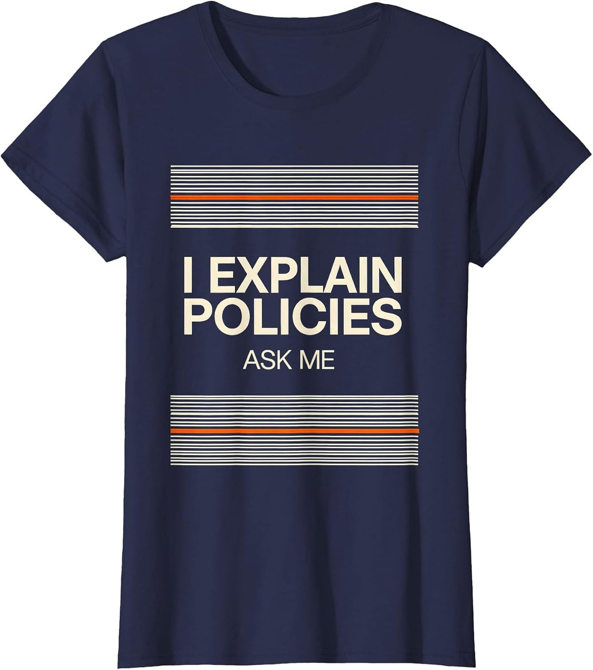 Women's I Explain Policies Ask Me Funny Realtor Insurance Agent T-Shirt - Navy Blue