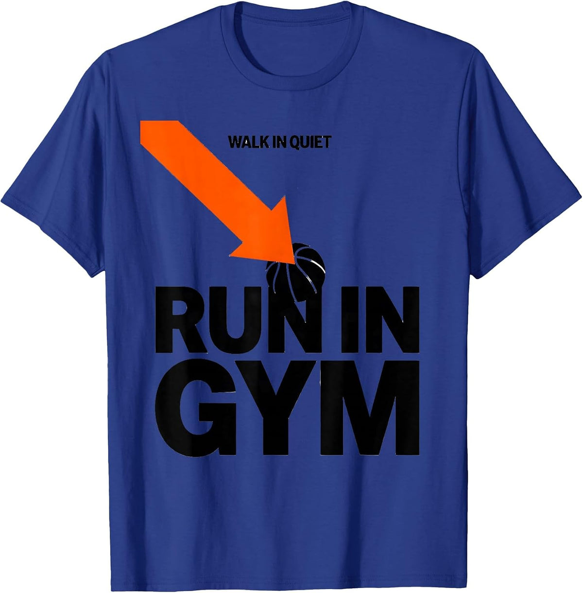 Walk In Quiet Run In Gym Funny PE Teacher Back To School T-Shirt - Royal Blue