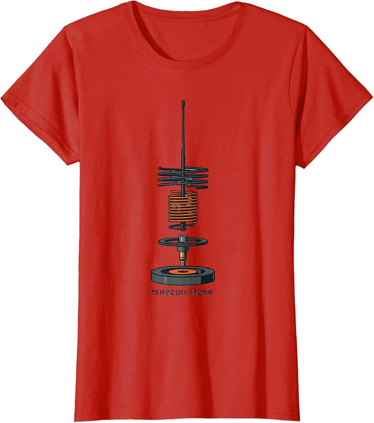 My Phone Calls Run On HF Funny Ham Radio Operator Hobbyist T-Shirt - Red