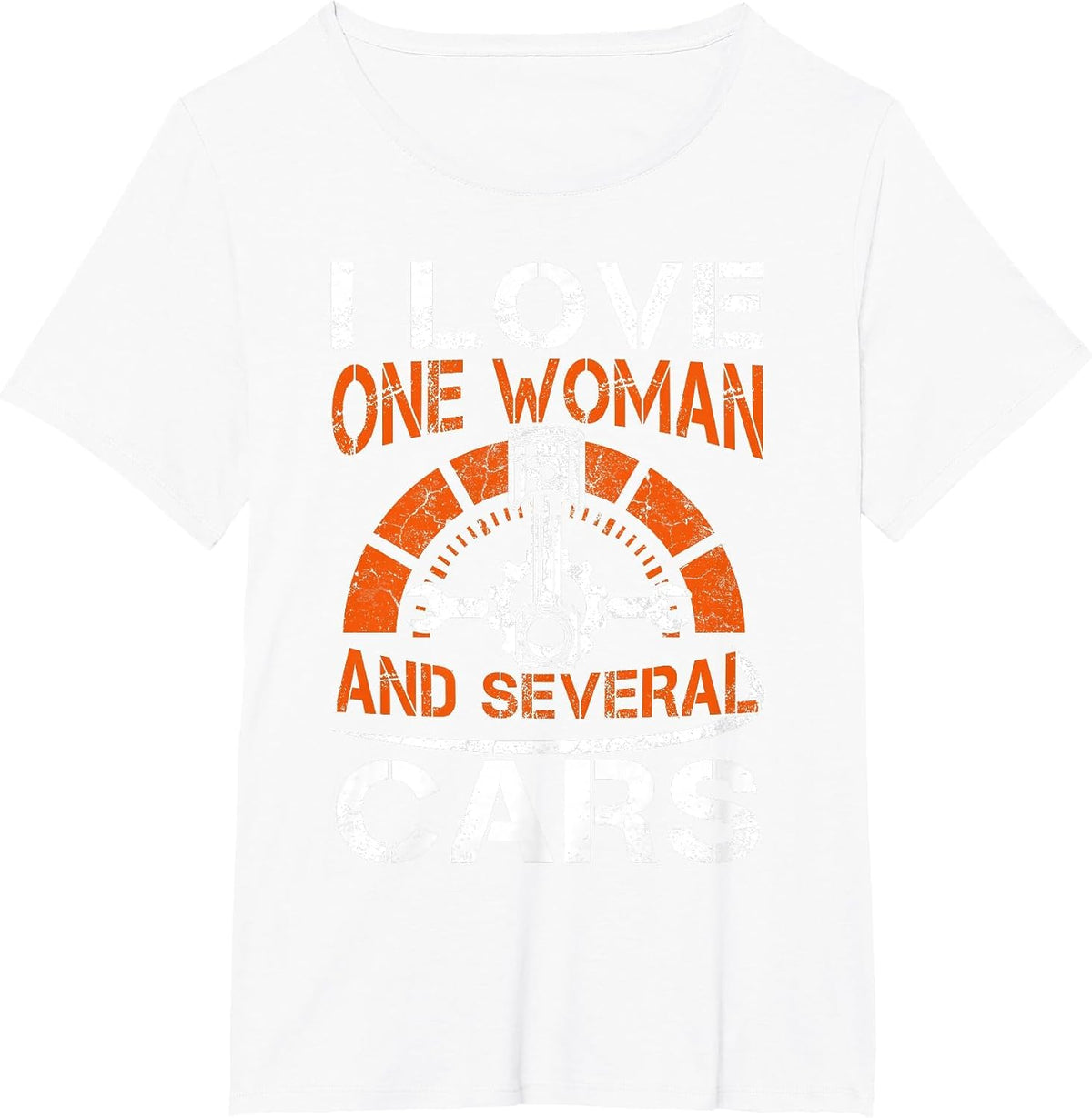 I Love One Woman and Multiple Cars T-Shirt - White