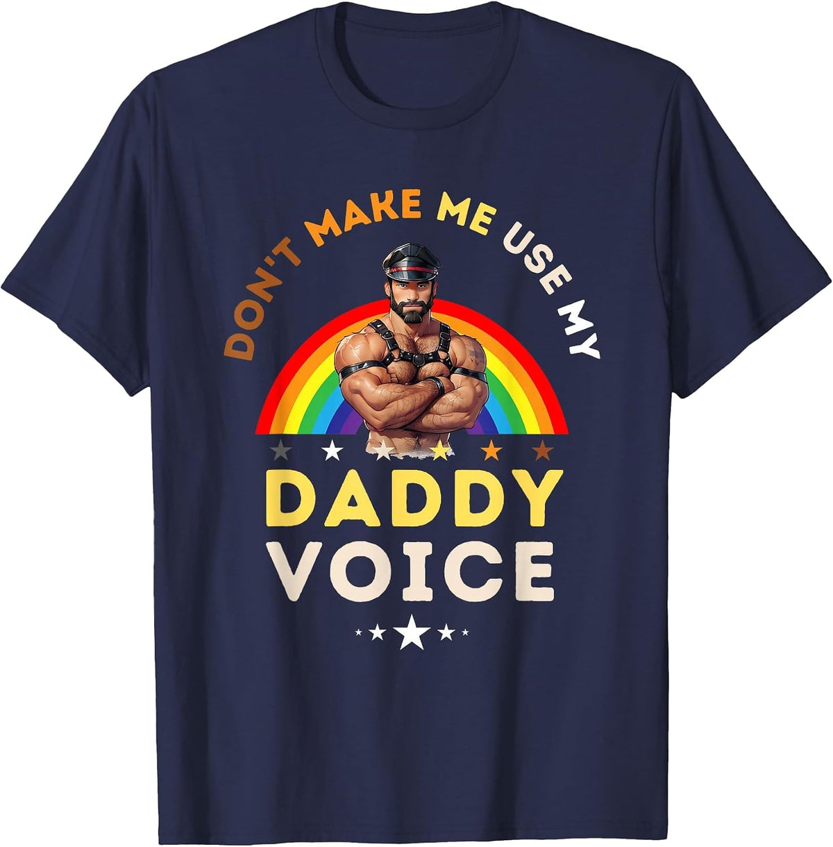 Mens Don't Make Me Use My Daddy Voice Funny Gay Bear Pride T-Shirt - Navy Blue
