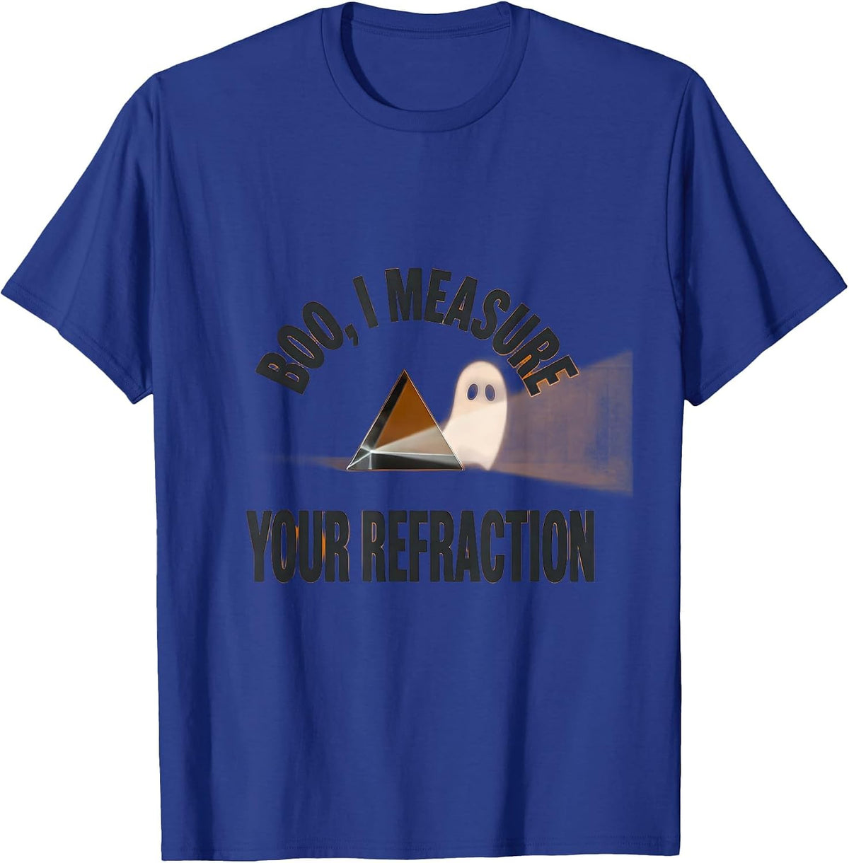 Men's Boo I Measure Your Refraction Funny Optometrist Halloween T-Shirt - Royal Blue