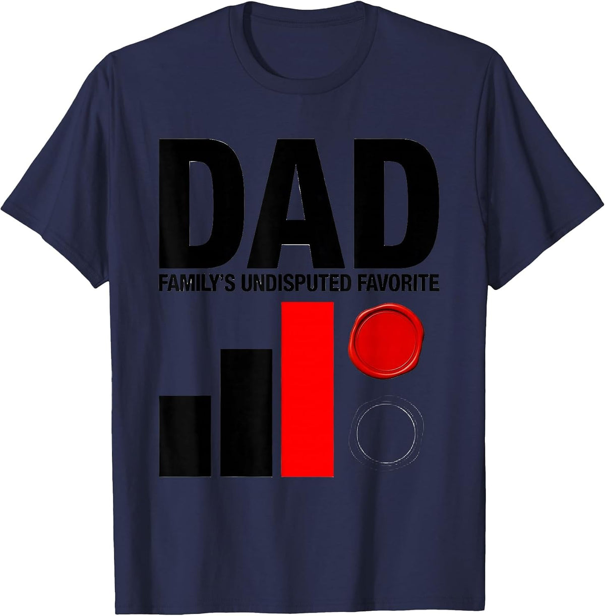 Dad Family's Undisputed Favorite Funny Dad Gift Humor T-Shirt - Navy Blue