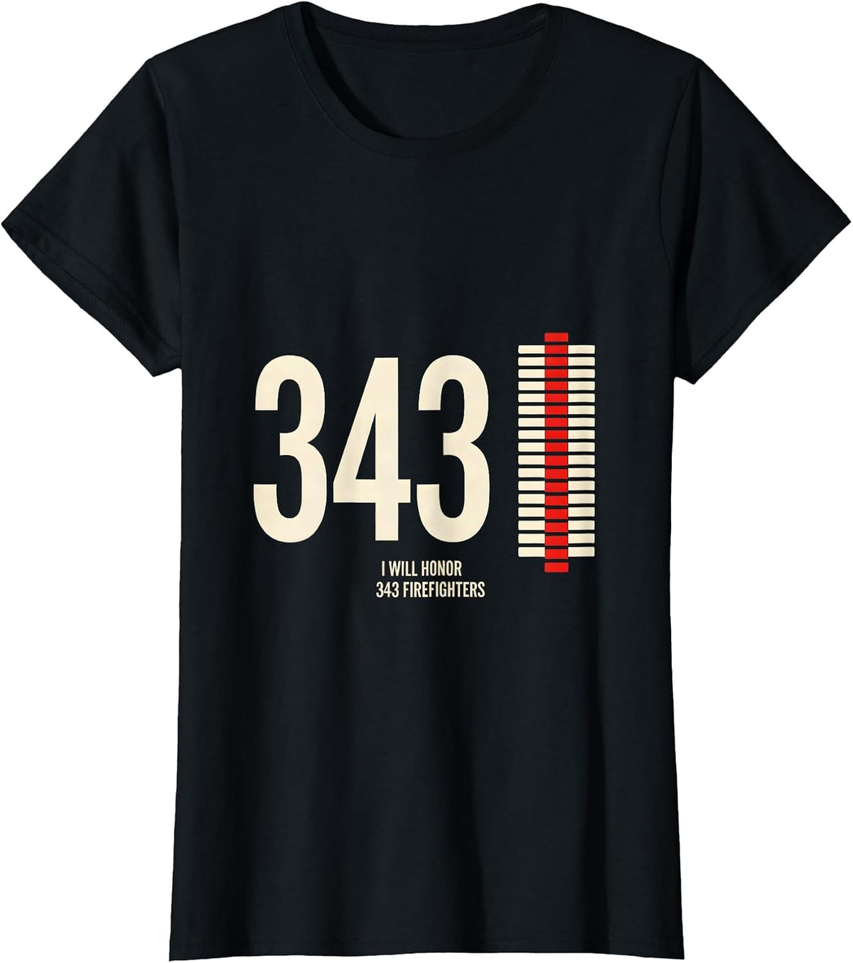 I Will Honor 343 Firefighters Patriotic Firefighter Tribute T-Shirt - Black