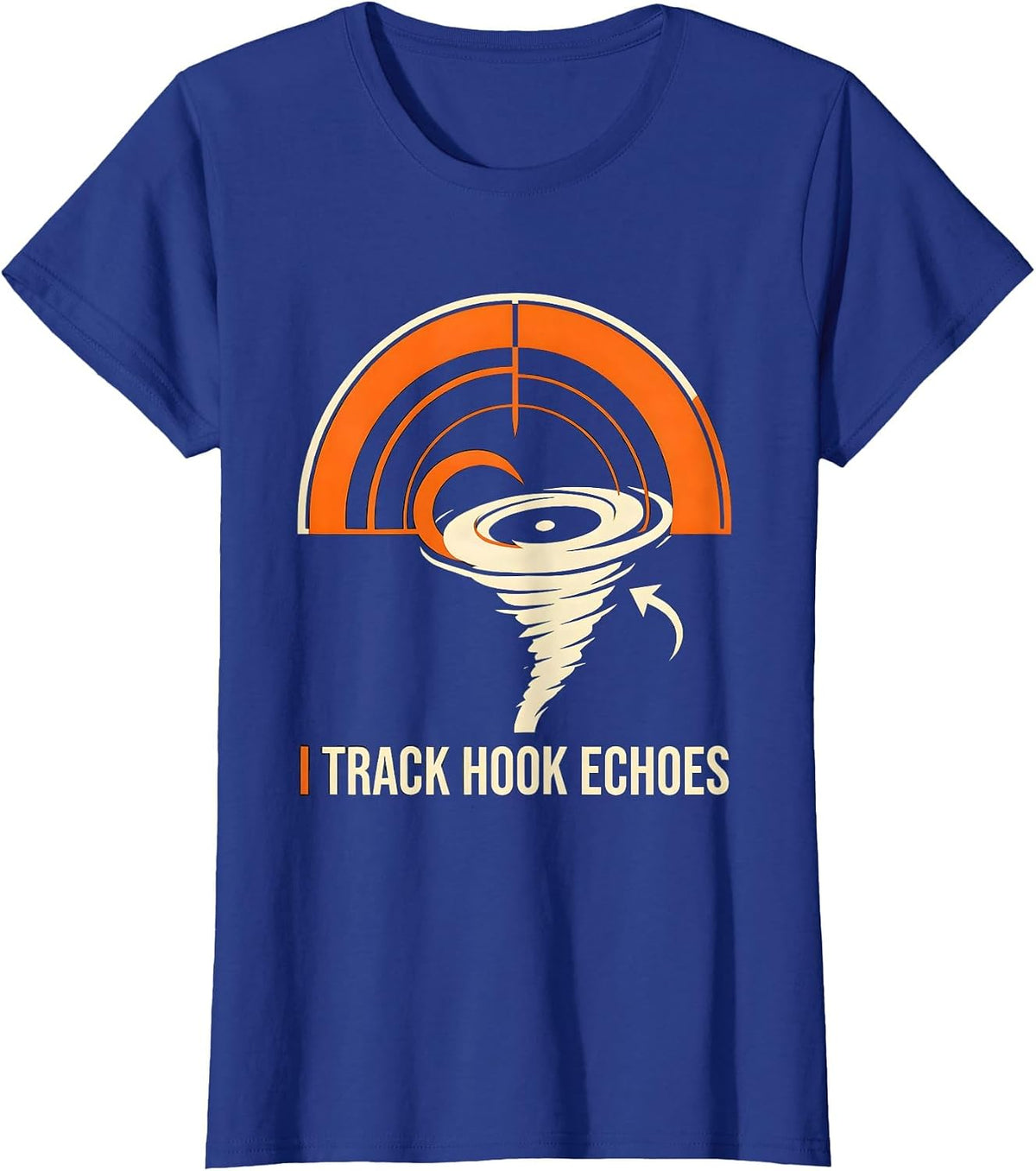 Women's I Track Hook Echoes Stencil Graphic Storm Chaser Meteorology T-Shirt - Royal Blue
