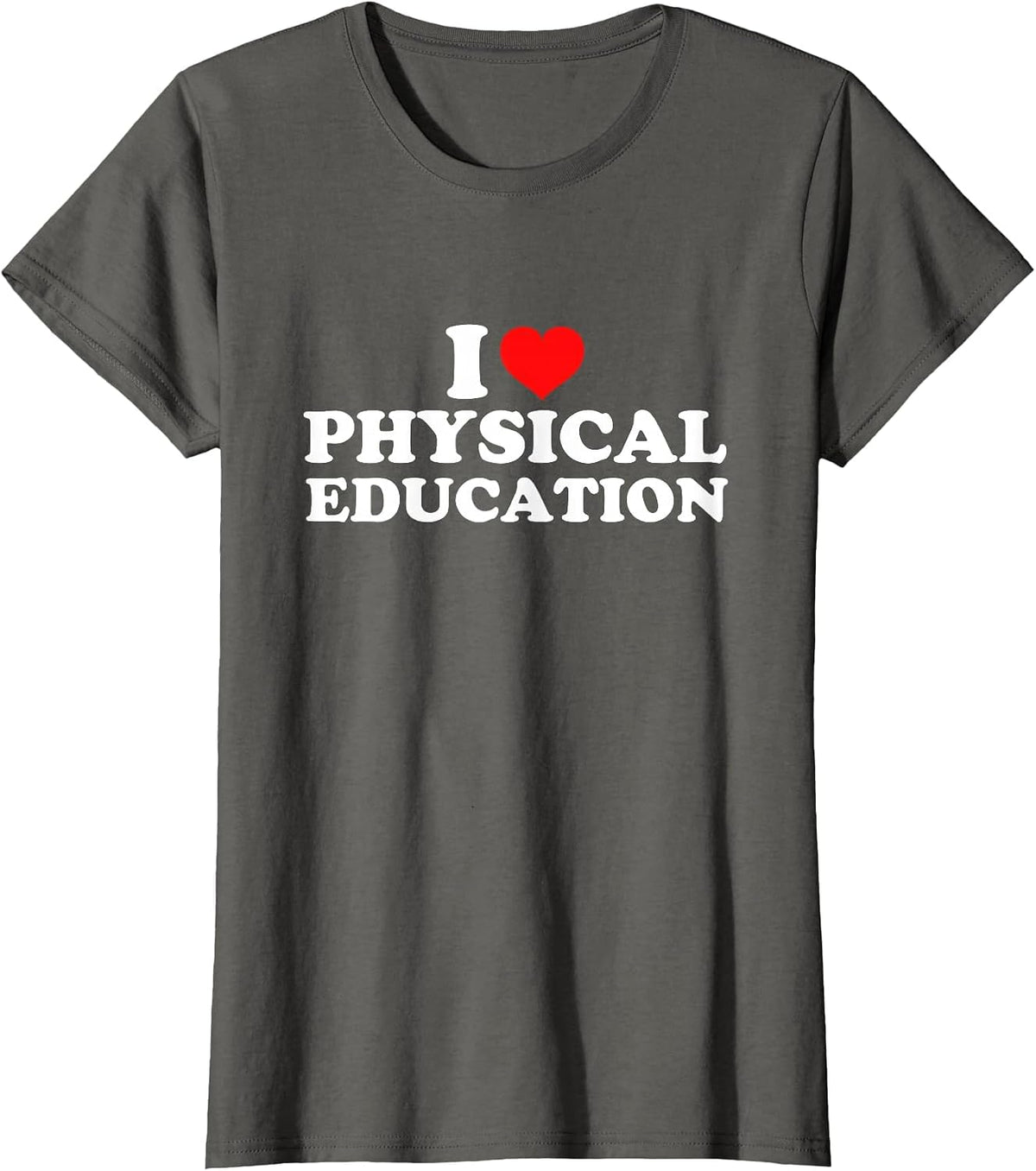 I Love Physical Education T-Shirt - Asphalt Grey