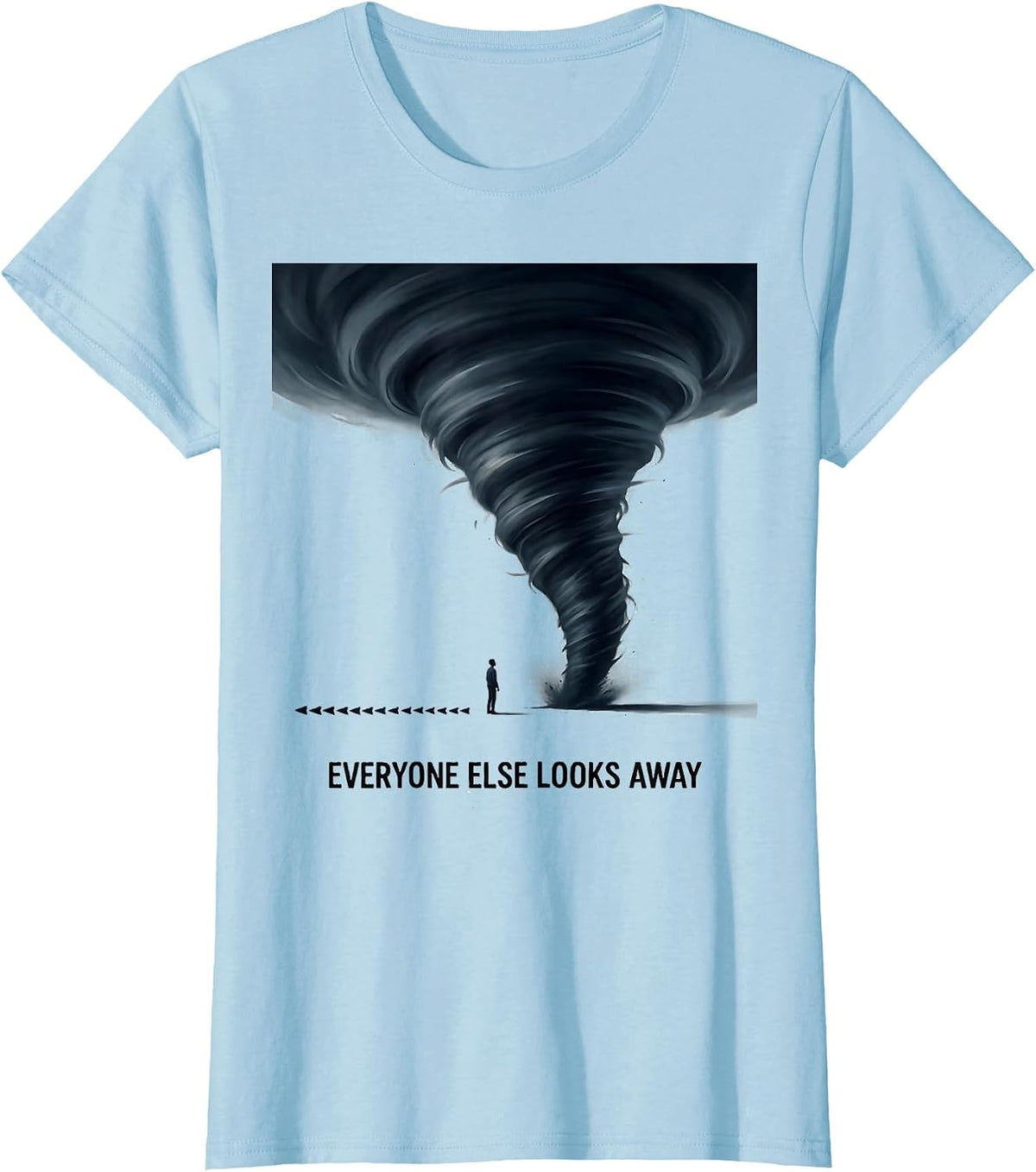 Everyone Else Looks Away Minimalist Storm Chaser Tornado T-Shirt - Baby Blue
