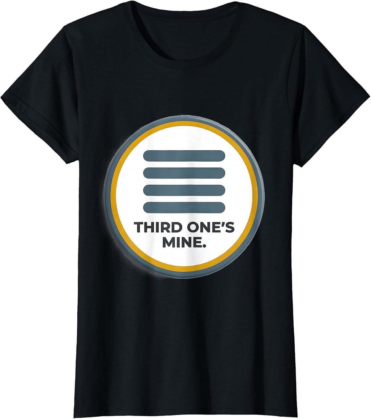 Third One's Mine Heartfelt Humor Down Syndrome Awareness T-Shirt - Black