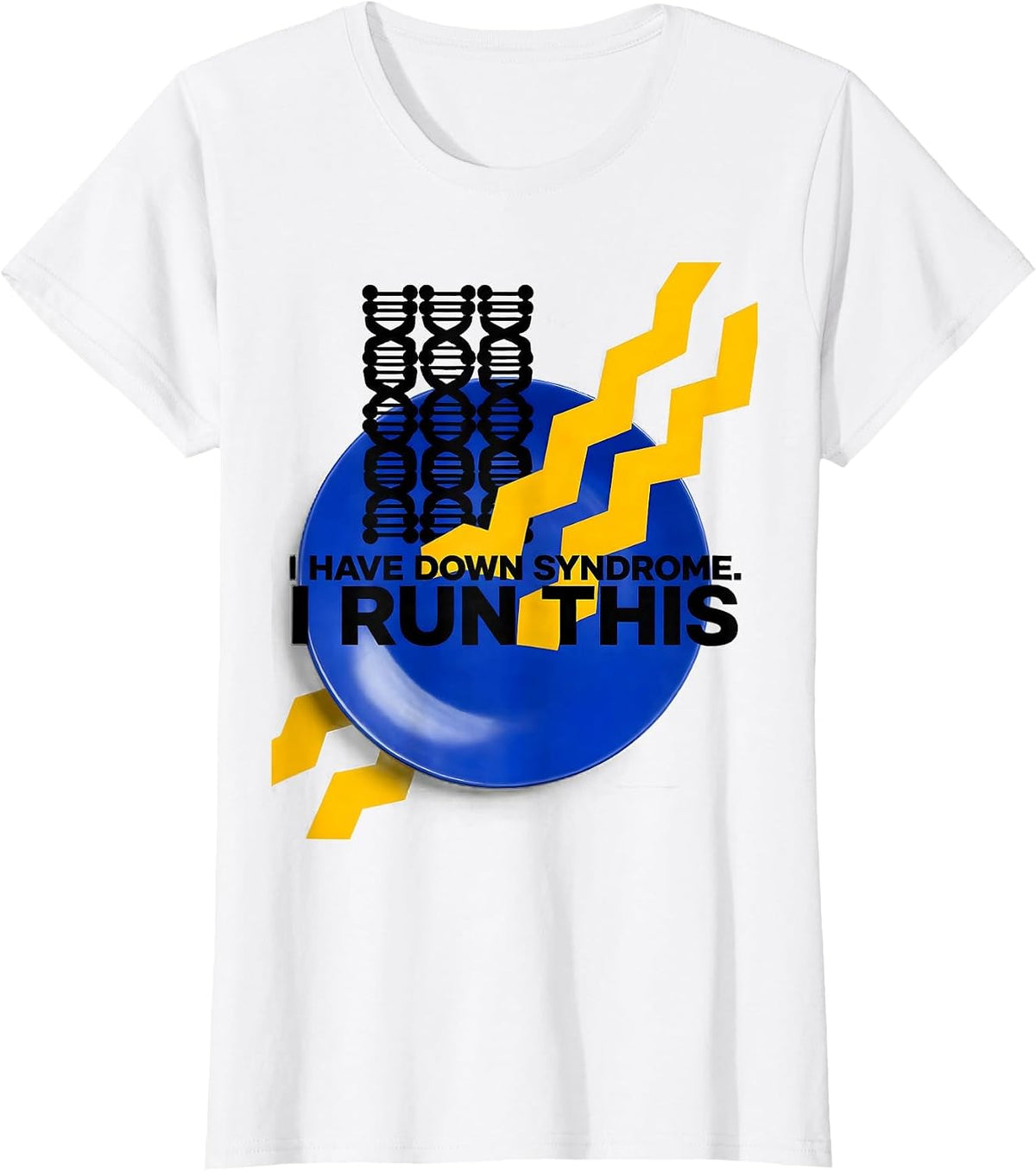 I Have Down Syndrome I Run This Bauhaus Modernist Awareness T-Shirt - White