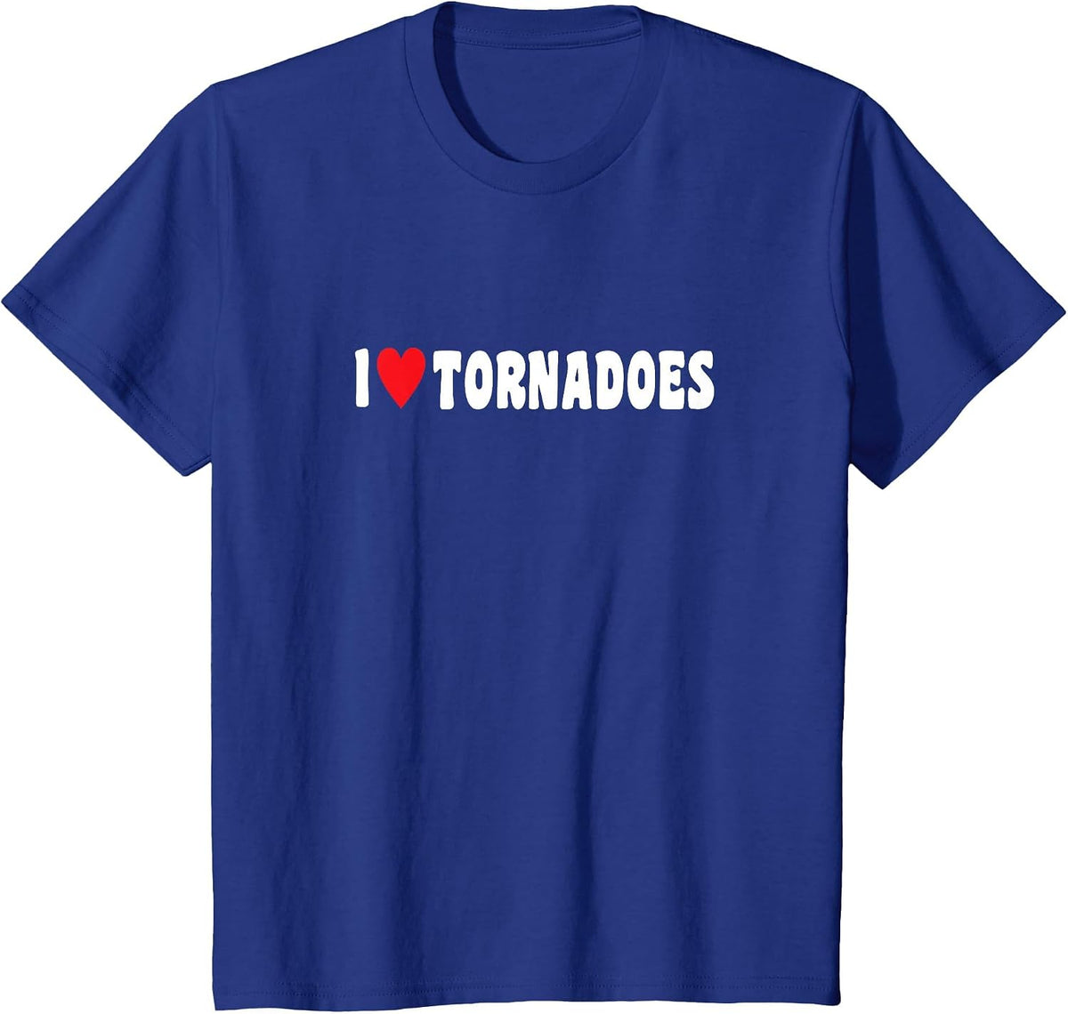 Storm Hunter Tornadoes Storm Tornado I Love Tornadoes T-Shirt - Royal Blue