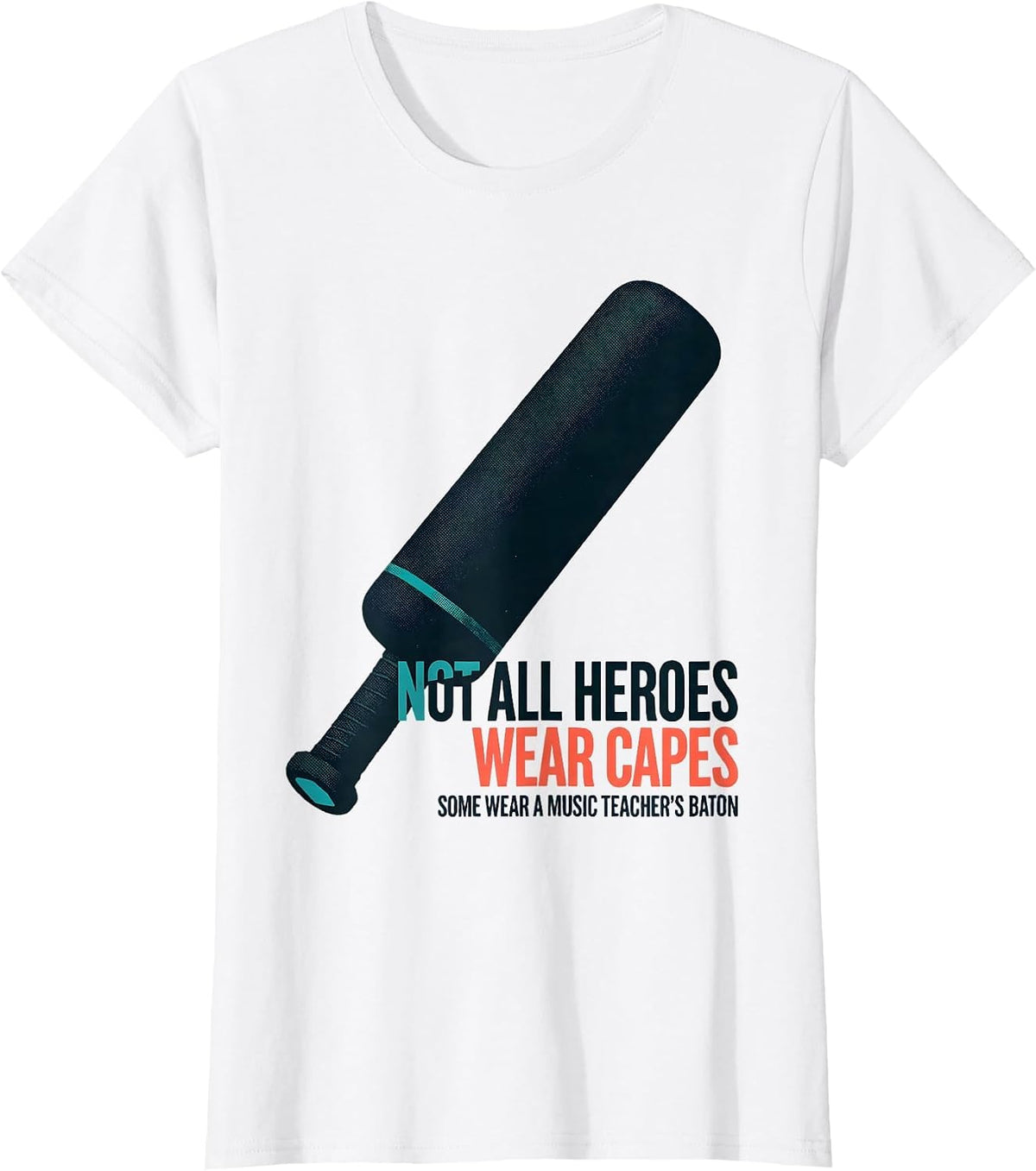 Women's Not All Heroes Wear Capes Some Wear A Music Teacher's Baton T-Shirt - White
