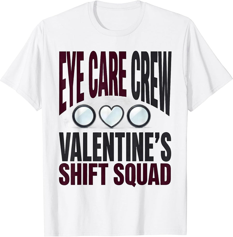 Men's Eye Care Crew Valentine's Shift Squad Optometrist Eye Doctor T-Shirt - White