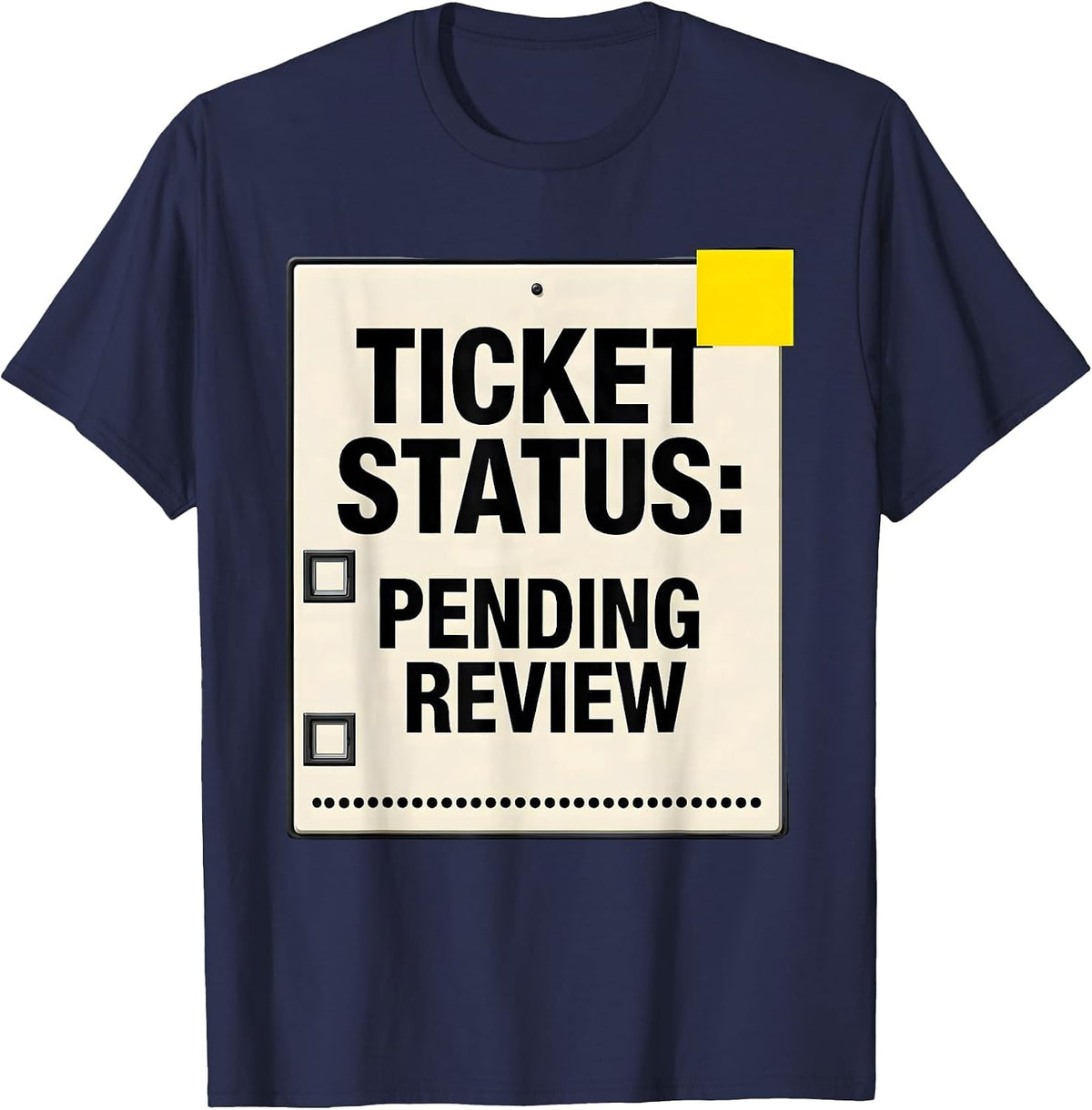 Men's Ticket Status: Pending Review Funny IT Support Programmer T-Shirt - Navy Blue