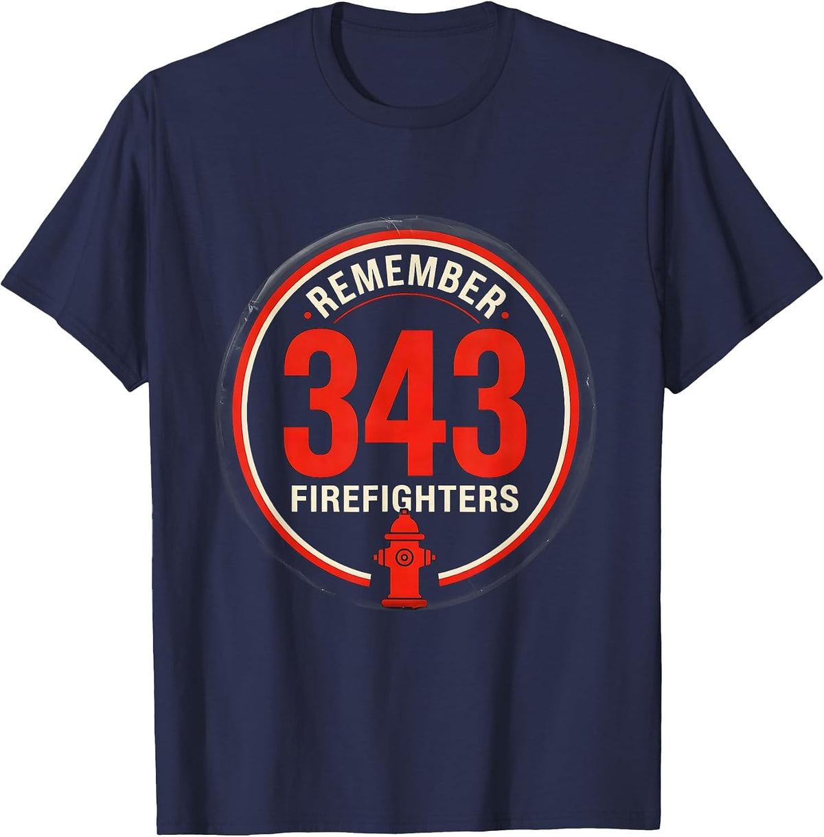 Remember 343 Firefighters Patriotic Fire Department Pride T-Shirt - Navy Blue