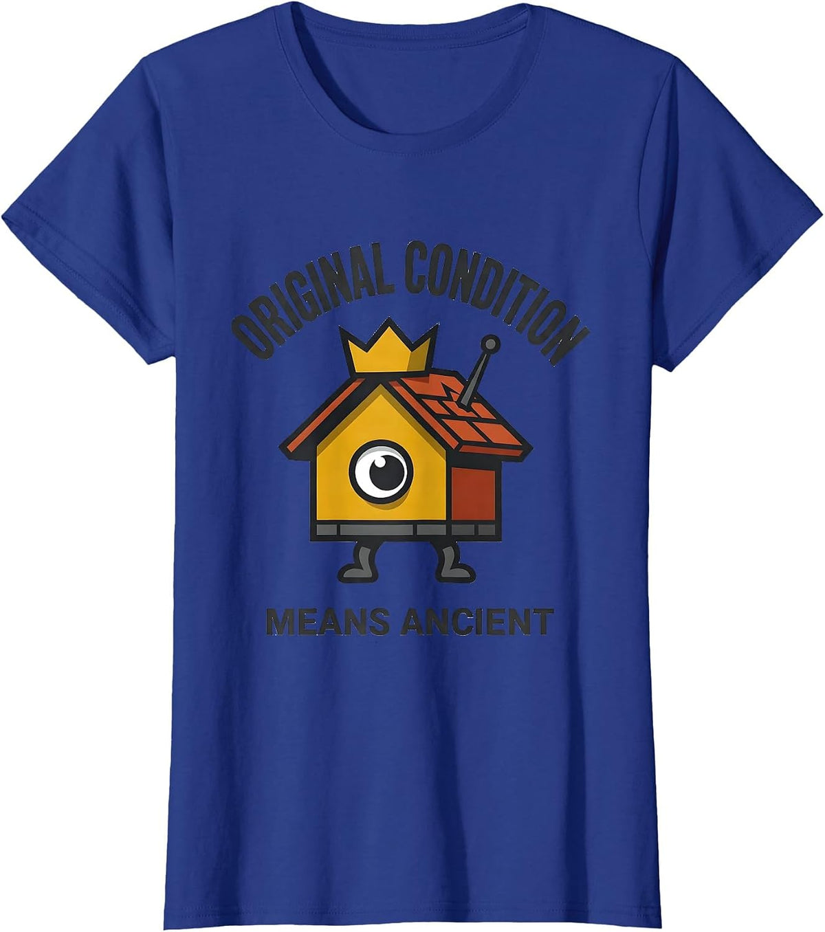Women's Original Condition Means Ancient Funny Realtor Real Estate T-Shirt - Royal Blue