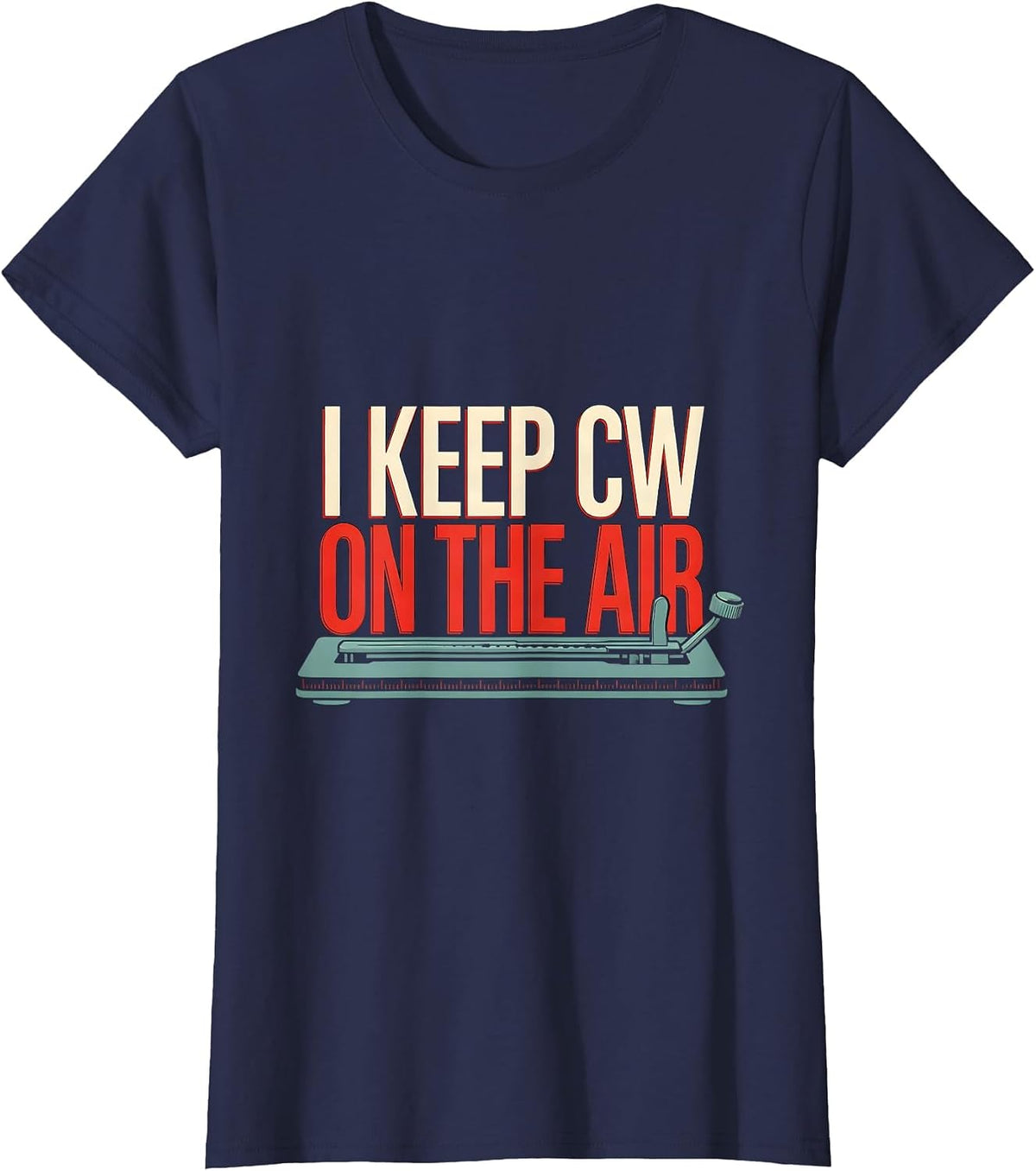 Women's I Keep CW On The Air Funny Ham Radio Operator Hobbyist Humor T-Shirt - Navy Blue