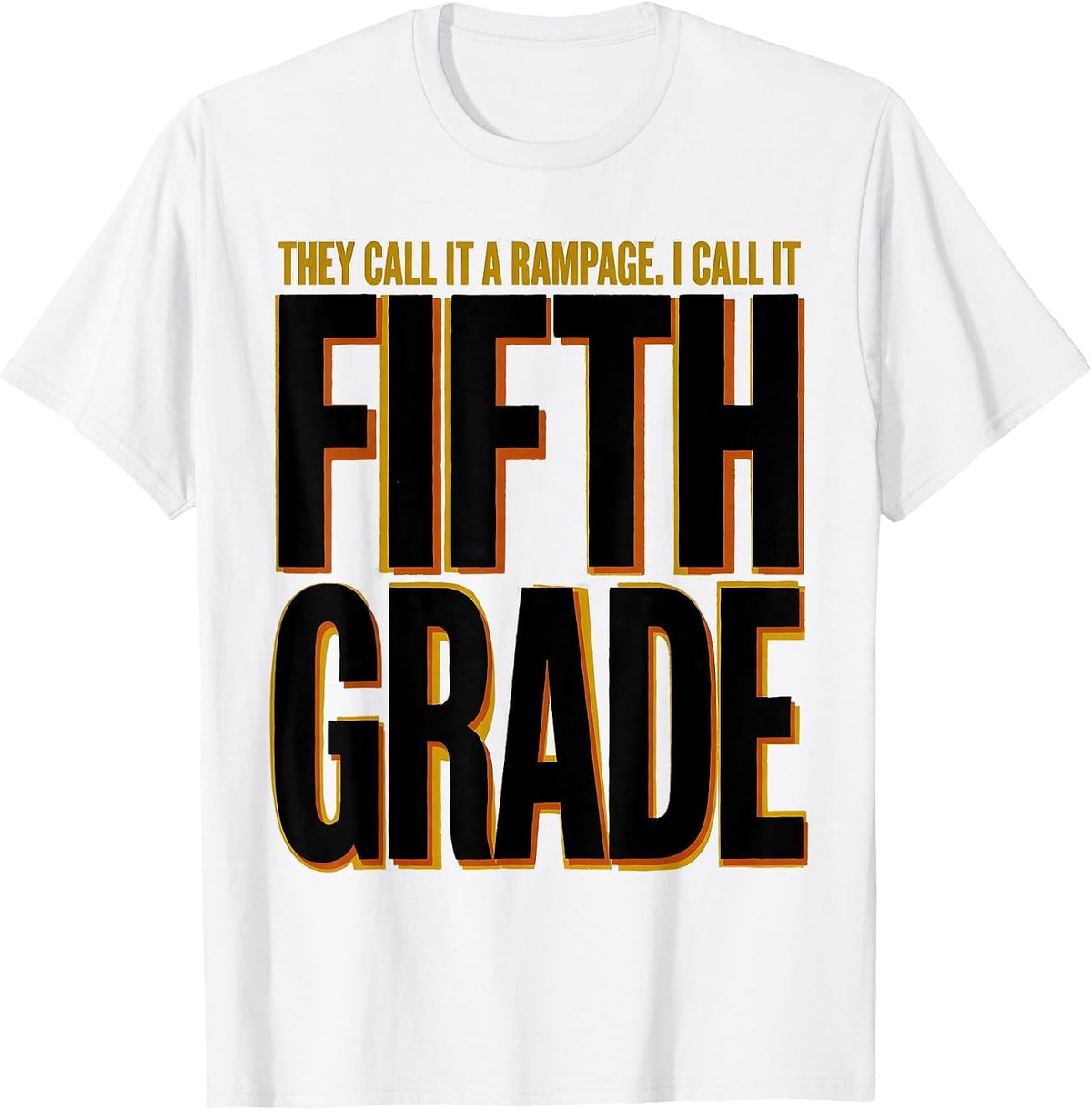 Men's They Call It A Rampage I Call It Fifth Grade Teacher T-Shirt - White