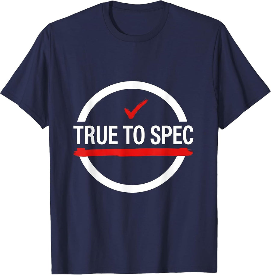 True To Spec Funny CNC Machinist Electrician Trade Humor T-Shirt - Navy Blue