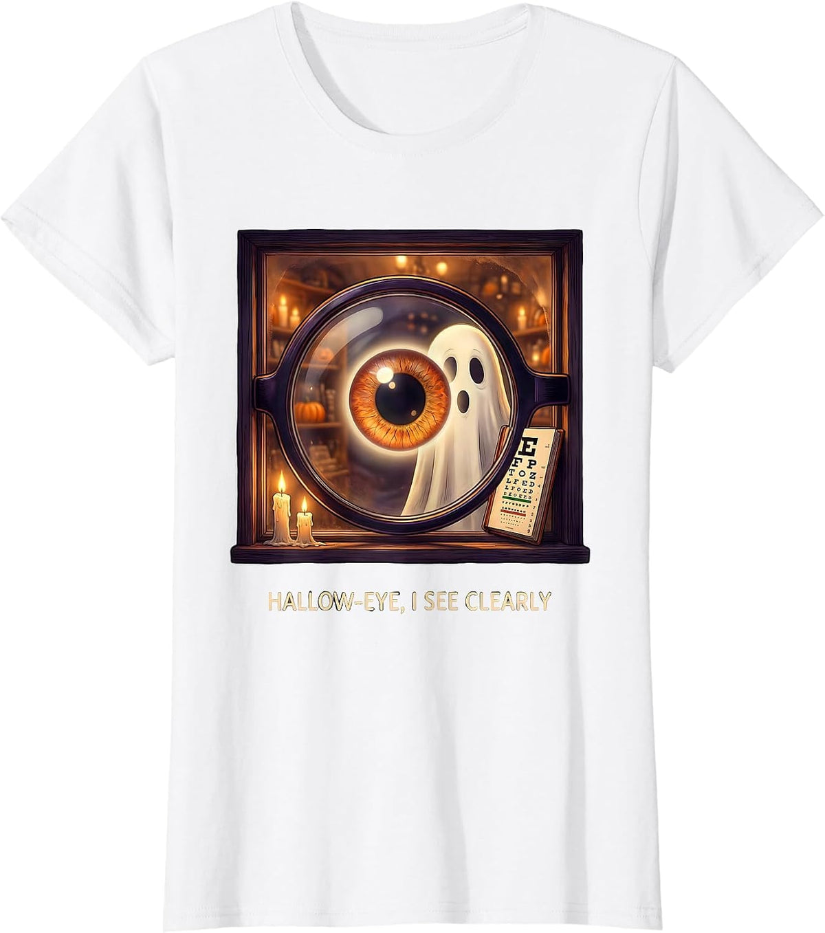 Hallow-Eye, I See Clearly Funny Optometrist Halloween Eye T-Shirt - White