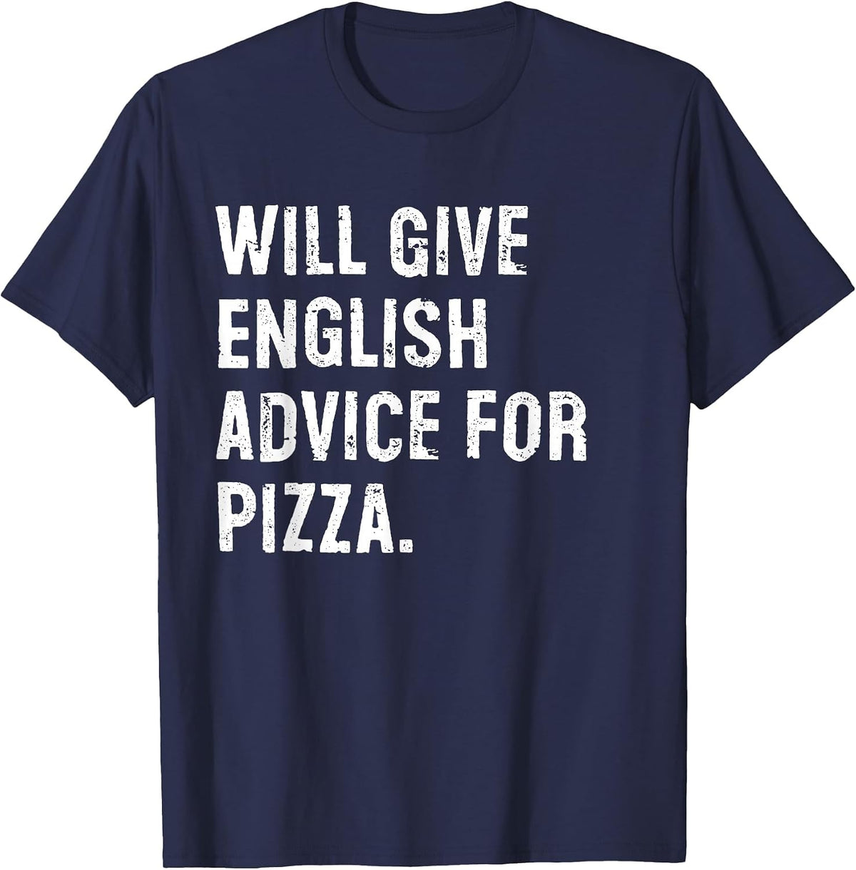 Will Give English Advice for Pizza Funny English Teacher T-Shirt - Navy Blue