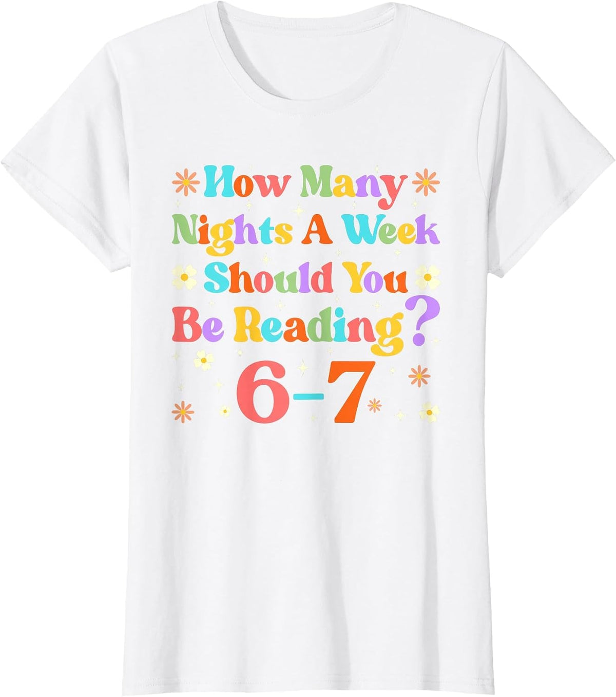 Funny Six Seven 6 7 Meme Teacher Design Reading 6-7 Teacher T-Shirt - White