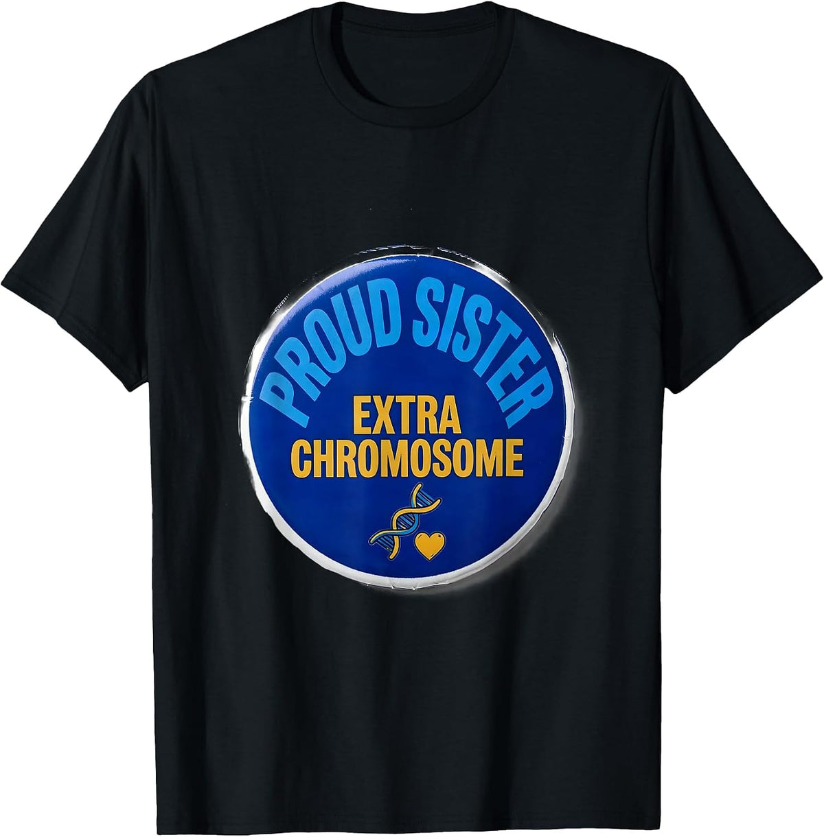 Men's Proud Sister Extra Chromosome Down Syndrome Awareness T-Shirt - Black