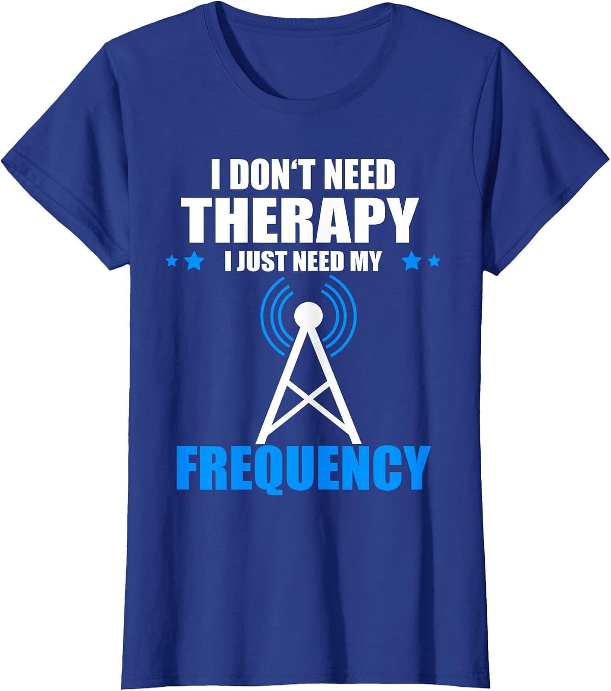 I Don't Need Therapy Ham Radio Aerial T-Shirt - Royal Blue