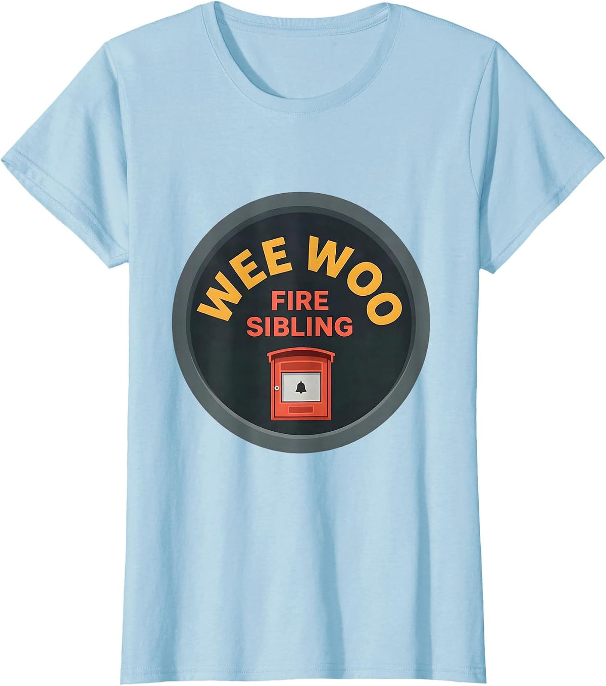 Wee Woo Fire Sibling Funny Firefighter Family Humor T-Shirt - Baby Blue