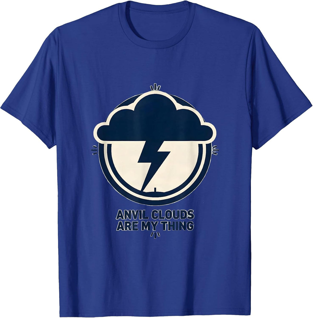 Men's Anvil Clouds Are My Thing Weather Enthusiast Storm Chaser T-Shirt - Royal Blue