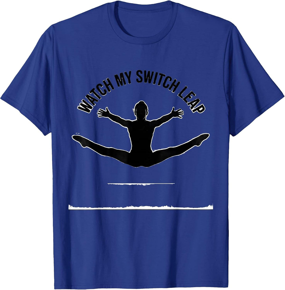 Watch My Switch Leap Funny Gymnastics Gift for Girls Kids T-Shirt - Royal Blue